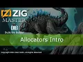 Zig Master Introduction to Allocators