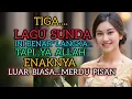 Download Lagu TIGA...LAGU SUNDA INI BENAR\