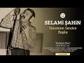 Selami Şahin - Tanımam Senden Başka (Official Audio)