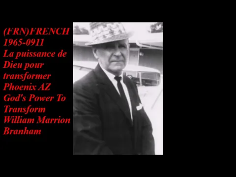 Download MP3 FRENCH(FRN)1965-0911La puissance de Dieu pour transformer Phoenix AZ. E.U.A. William Marrion Branham