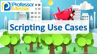 Scripting Use Cases - CompTIA A 220-1202