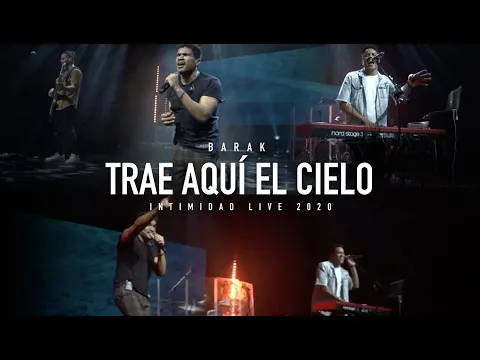 Download MP3 Barak - Trae Aquí El Cielo + Ministración  | Intimidad Live 2020