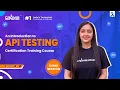 An Introduction to API Testing Certification Training Course - Demo Session Powered by Croma Campus