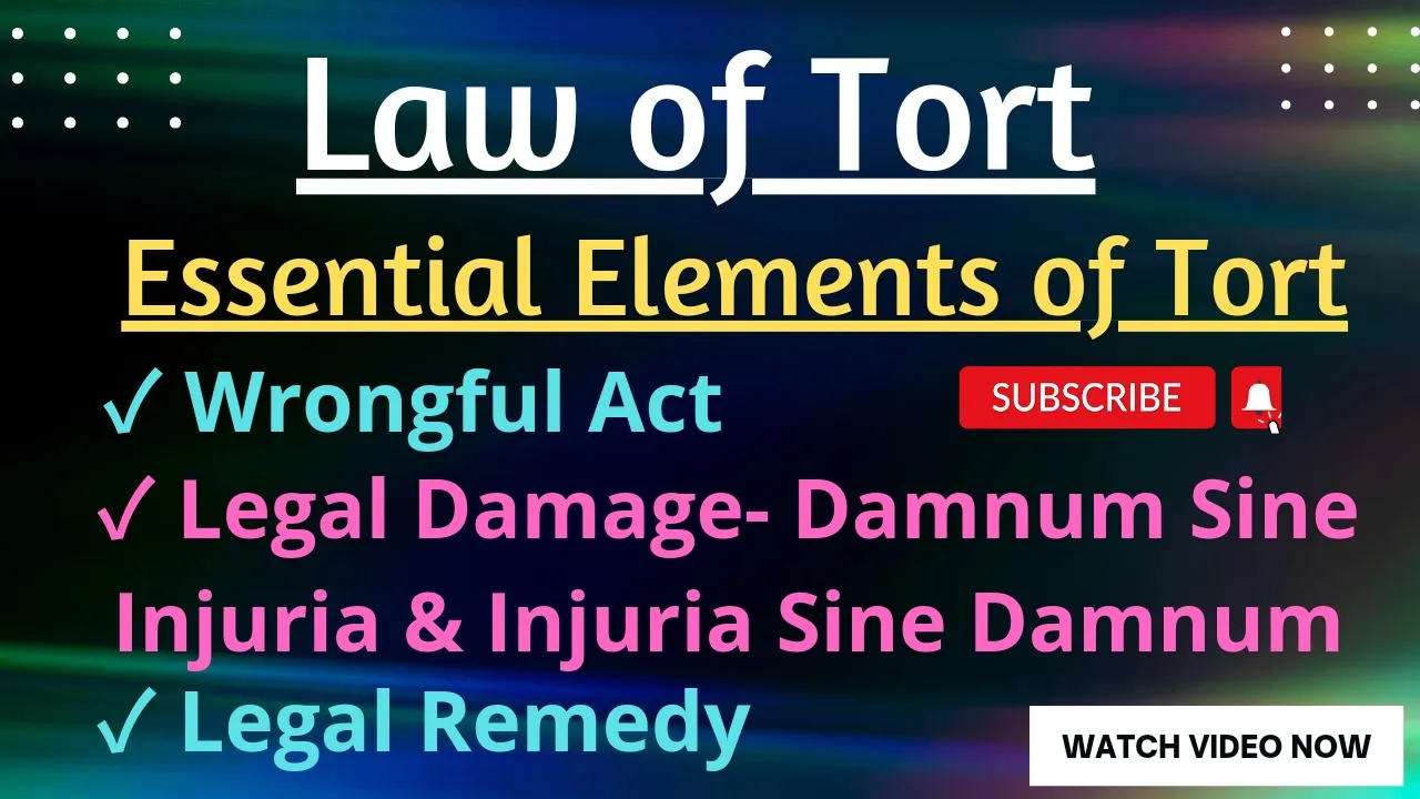 Essentials of Tort | Elements of Tort | Law of torts | With Case Laws & Notes |Best lecture of Tort