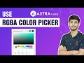 How To Use The RGBA Color Picker In Astra Theme WordPress Tutorial