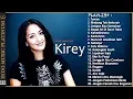 Download Lagu The Best Of Kirey - 20 Pilihan Lagu Terbaik Sepanjang Karir - HQ Audio 2020