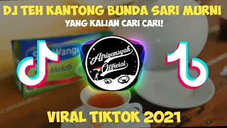 Download DJ TEH KANTONG BUNDA SARI MURNI VIRALL FULL BASS TERBARU 2021 MP3