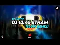Download Lagu DJ 12:45 - Etham SLOW REMIX 2020🎧 (DJ SLOWw)