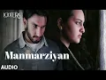 Download Lagu Manmarziyan (Audio) | Lootera | Ranveer Singh, Sonakshi Sinha | Shilpa Rao, Amit Trivedi, Amitabh B