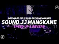 Download Lagu DJ Sound JJ Kane Full Bass (Speed Up X Reverb) 🎧