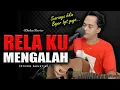 Download Lagu SEKUAT-KUATNYA DIRIKU SAYANG😭😭 | RELA KU MENGALAH - RHEKA RESTU [Cover Akustik By Soni Egi]