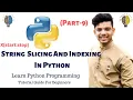 String Slicing and Indexing In Python Part-9 L-6