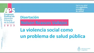 LA VIOLENCIA SOCIAL COMO UN PROBLEMA DE SALUD PÚBLICA, Nelson Reascos Vallejos, Ecuador.