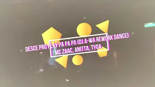 Download Desce Pro Play Pa Pa Pa (Dj A Wa Rework Dance) - MC Zaac, Anitta, Tyga MP3