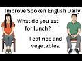 English Speaking and Listening Practice Improve Spoken English Daily