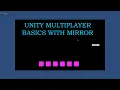 Learn Unity Multiplayer Basics with Mirror
