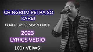 chingrum pet ra so karbi semson engti old song