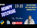 Numpy Library EP 09 Slicing in numpy array numpy tutorial in english create numpy array