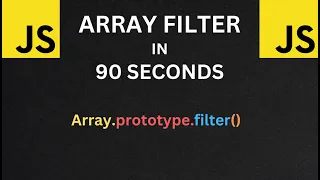 Javascript Array Filter in 90 Seconds