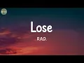 Download Lagu Lose - R.A.D. (Lyrics)