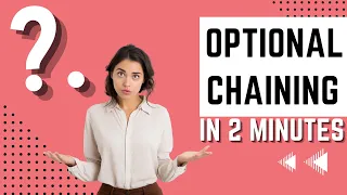 Optional Chaining In 2 Minutes - ES2020