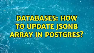 Databases How to update JSONB array in postgres