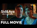 Lagu Sid \u0026 Aya: Not a Love Story FULL MOVIE HD | Anne Curtis, Dingdong Dantes