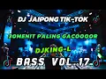 Download Lagu DJ JAIPONG TIK-TOK SUDAH PASTI GACOOR VOL.17 #djjaipongterbaru #djtiktokterbaru2024 #djtiktokjaipong