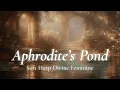 Lagu Aphrodite’s Pond ✨ Healing Frequency | Divine Feminine Meditation Music