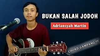 Download ( KUNCI GITAR \u0026 LIRIK ) BUKAN SALAH JODOH - Adriansyah Martin | Chord Gampang MP3