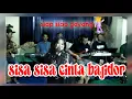 Download Lagu SISA SISA CINTA BAJIDOR COVER ERIE Ft MAJESTY