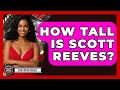 How Tall Is Scott Reeves - Soap Opera Insider
