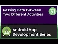Android Application Development Tutorial for Beginners - 2017 Passing Data between activity