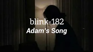 Download blink-182 - Adam's Song (Lyrics) MP3