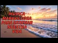Lagu La mejor música instrumental del mundo 🎶 Melodías maravillosas para serenar nuestra vida.