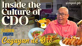 Flavorful Escapes | Cagayan De Oro: Inside the Culture of CDO