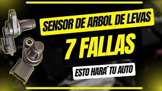 7 FALLAS Del SENSOR De ARBOL DE LEVAS (SENSOR CMP)🔥ESTO HARÁ Tu CARRO🔥