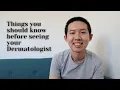 Things you should know before seeing a Dermatologist