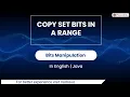 Copy Set Bits in a Range Module Bits Manipulation In English Java - 26