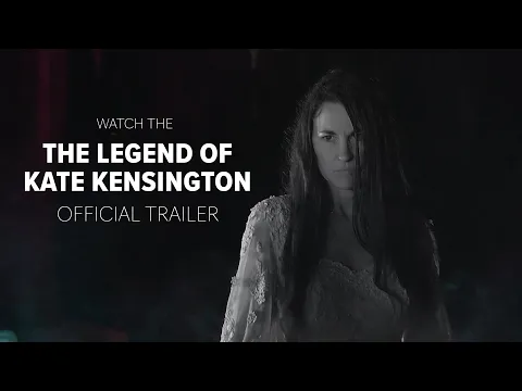 The Legend Of Kate Kensington - Official Trailer