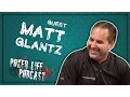 Guest Matt Glantz Poker Life Podcast