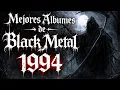 Lagu MEJORES ÁLBUMES de BLACK METAL de 1994 | SERIE
