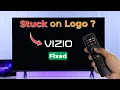 VIZIO Smart TV Stuck on VIZIO Logo How to Fix