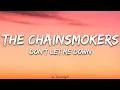 The Chainsmokers - Don t Let Me Down ft Daya