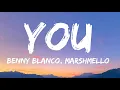 benny blanco, Marshmello, Vance Joy - You [LYRICS]