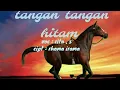 Download Lagu TANGAN-TANGAN HITAM - by ; rita,s