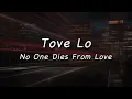 Tove Lo - No One Dies From Love (Lyrics)