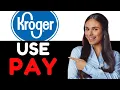 How To Use Kroger Pay How To Pay With Kroger Pay