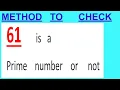 61 is a Prime number or not