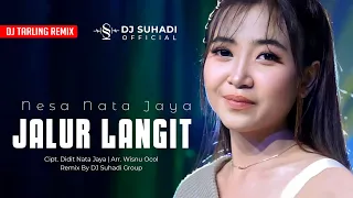 dj tarling jalur langit v2 nesa nata jaya remix by dj suhadi official